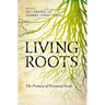 Living Roots: The Promise of Perennial Foods
