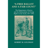 A Free Ballot and a Fair Count: The Department of Justice and the Enforcement of Voting Rights in the South, 1877-1893