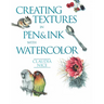 Creating Textures in Pen & Ink with Watercolor