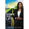 Strife and Life: My Perfectly Imperfect Life's Journey