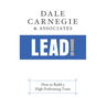 Lead!: How to Build a High-Performing Team