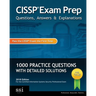 CISSP Exam Prep Questions, Answers & Explanations: 1000+ CISSP Practice Questions with Detailed Solutions