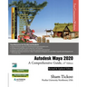 Autodesk Maya 2020: A Comprehensive Guide, 12th Edition