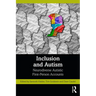 Inclusion and Autism: Neurodiverse Autistic First-Person Accounts