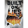 Built On Lies