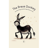 The Brave Donkey And Other Bilingual Spanish-English Stories for Kids