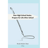 Dear High School Senior: Prepare for Life After High School