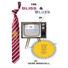 The Bliss & Blues of TV News