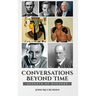 Conversations Beyond Time: Secrets of Success