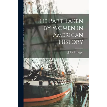 The Part Taken by Women in American History