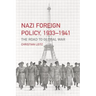 Nazi Foreign Policy, 1933-1941: The Road to Global War