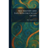 Self Mastery and Fate With the Cycles of Life
