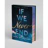 If We Never End: Deluxe Limited Edition