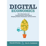 Digital Economics: How Information and Communication Technology is Shaping Markets, Businesses, and Innovation