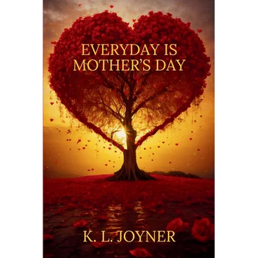 Everyday Is Mother's Day