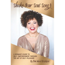 Shake Your Soul-Song!: A Woman's Guide To Self-Empowerment Through The Art Of Self-Pleasure
