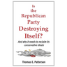 Is the Republican Party Destroying Itself?