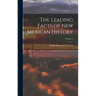 The Leading Facts of New Mexican History; Volume 3