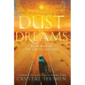 Dust & Dreams: Roadmap of the American Soul: (A Memoir of the Mother Road, in Her Own Words)
