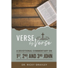 Verse by Verse a Devotional Commentary on 1st, 2nd, and 3rd John