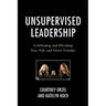 Unsupervised Leadership: Celebrating and Elevating Fun, Fab, and Fierce Females