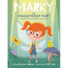 Marky the Magnificent Fairy: A Disability Story of Courage, Kindness, and Acceptance