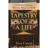 Tapestry of a Life: A Modern Odyssey Spanning Three Continents