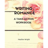 Writing Romance: A Take-Action Workbook