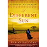 A Different Sun: A Novel of Africa