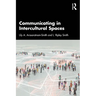 Communicating in Intercultural Spaces