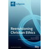 Reenvisioning Christian Ethics