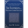 The Footprints of a Wisconsin Lumber Executive: The Life of William Wilson, His Family, and the Company He Founded