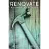 Renovate: Building a Life with God