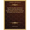 The Most Excellent and Famous History of the Most Renowned Knight Amadis of Greece, Surnamed the Knight of the Burning Sword