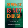 Revenge is Not Enough: Book 2