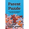 Parent Puzzle: A to Z Guide on Assembling Care for Your Parents
