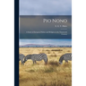 Pio Nono; a Study in European Politics and Religion in the Nineteenth Century