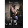 The Struggle: 10 Years Later