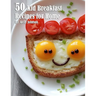 50 Kid Breakfast Recipes for Home