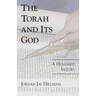 Torah and Its God: A Humanist Inquiry
