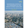 Governing Complex City-Regions in the Twenty-First Century: Brazil, Russia, India, China, and South Africa