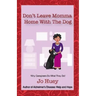 Don't Leave Momma Home With the Dog: Why Caregivers Do What They Do!