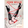 John Willie: A Bizarre Life