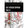 East African Campaign 1940-41: Official History of the Indian Armed Forces in the Second World War 1939-45 Campaigns in the Western Theatre