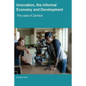 Innovation, the Informal Economy and Development: The Case of Zambia
