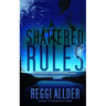 Shattered Rules: Would you shatter the rules to keep a secret?