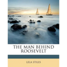 The Man Behind Roosevelt