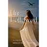 Unfollowed: A Flight Risk Spy Romance: Book Four