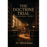 The Doctrine Trial