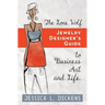 The Lone Wolf Jewelry Designer's Guide to Business Art and Life